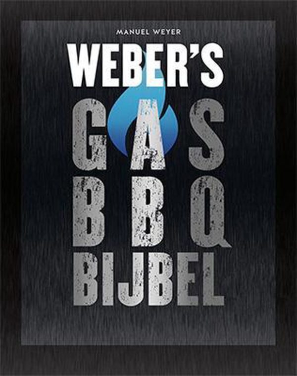 Weber - Gas BBQ Bijbel (NL)